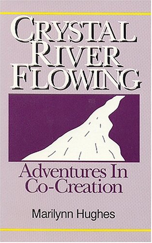 Beispielbild fr Crystal River Flowing: Adventures in Co-Creation zum Verkauf von Books From California