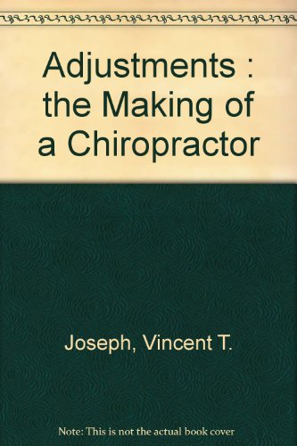 Imagen de archivo de Adjustments: The Making of a Chiropractor a la venta por Wonder Book
