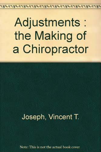 Stock image for Adjustments: The Making of a Chiropractor for sale by BookHolders