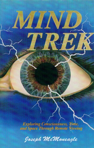 Stock image for Mind Trek: Exploring Consciousness, Time, and Space Through Remote Viewing for sale by Ergodebooks