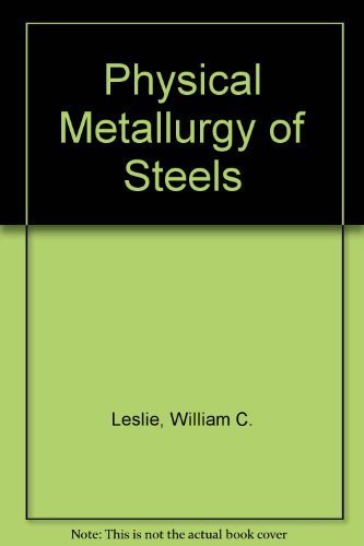 Beispielbild fr Physical Metallurgy of Steels zum Verkauf von Book Deals