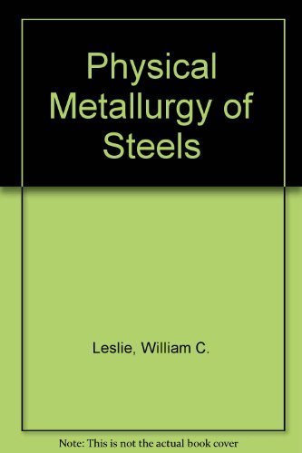 9781878907257: Physical Metallurgy of Steels