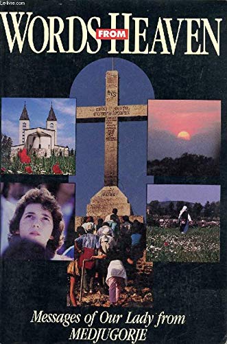 Stock image for Words from Heaven: Messages of Our Lady from Medjugorje for sale by JR Books