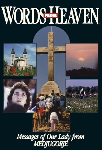 Stock image for Words from Heaven : Messages of Our Lady from Medjugorje for sale by Better World Books