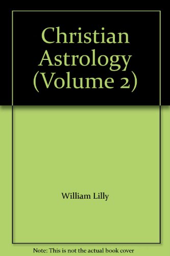 9781878935014: Christian Astrology (Volume 2) [Paperback] by William Lilly