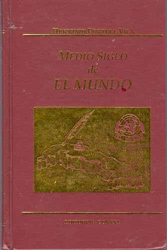 Imagen de archivo de Medio Siglo de El Mundo y Homenaje al Periodico EL Mundo a la venta por ThriftBooks-Dallas