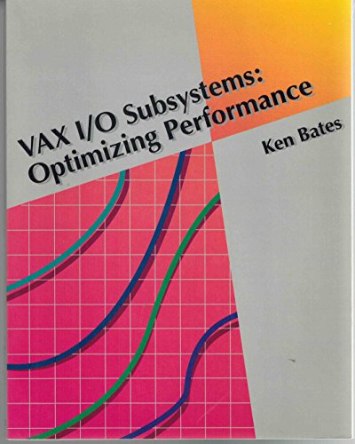 9781878956026: Vax I-O Subsystems: Optimizing Performance