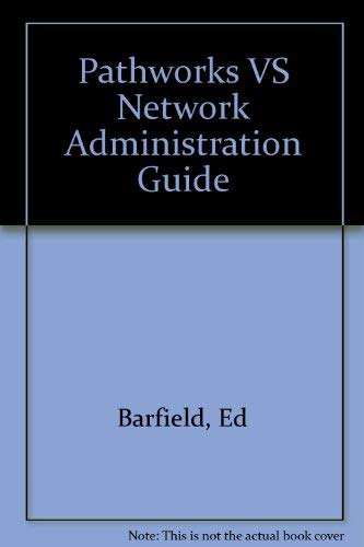 Stock image for PATHWORKS V5 NETWORK ADMINISTRATION GUIDE * for sale by L. Michael