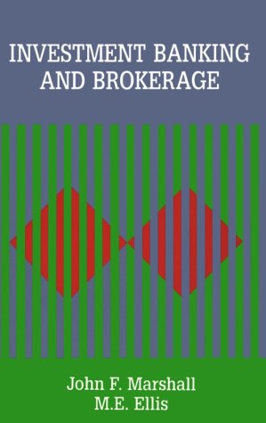 Investment Banking and Brokerage (9781878975386) by John F. Marshall; M. E. Ellis