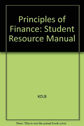 Principles of Finance: Student Resource Manual (9781878975577) by Kolb, Robert W.; Rodriguez, Ricardo J.