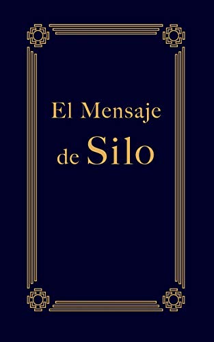 Stock image for El Mensaje de Silo (Spanish Edition) for sale by GF Books, Inc.