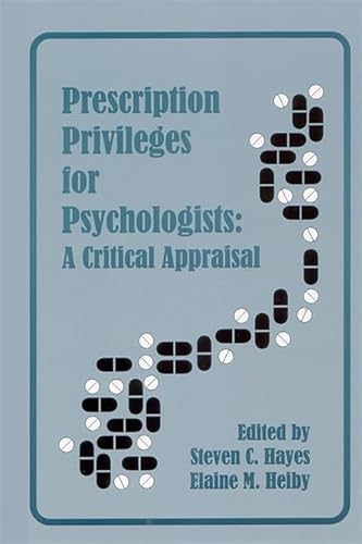 Stock image for Prescription Privileges for Psychologists: A Critical Appraisal for sale by suffolkbooks