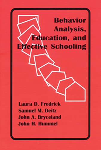 Beispielbild fr Behavior Analysis, Education, and Effective Schooling zum Verkauf von BooksRun
