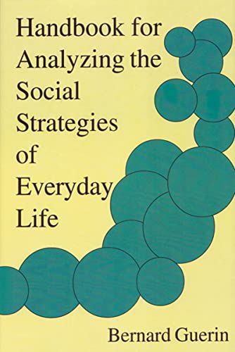 Beispielbild fr Handbook for Analyzing the Social Strategies of Everyday Life zum Verkauf von Irish Booksellers