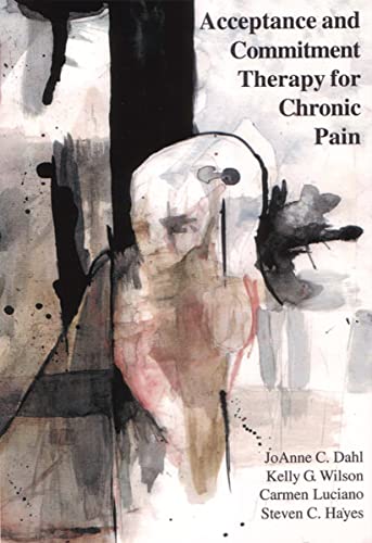 9781878978523: Acceptance and Commitment Therapy for Chronic Pain
