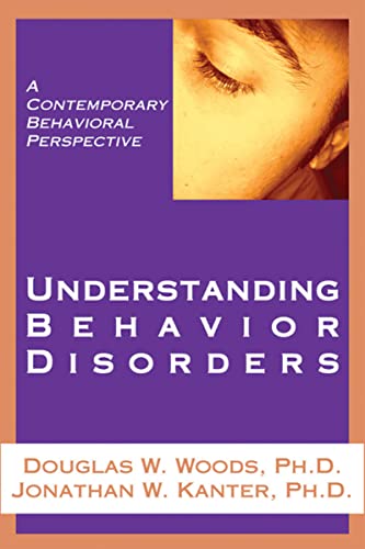 Beispielbild fr Understanding Behavior Disorders: A Contemporary Behavioral Perspective zum Verkauf von The Maryland Book Bank