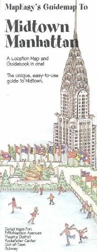 9781878979018: Mapeasy's Guidemap to Midtown Manhattan: New York's Most Unique & Easy-To-Use Guide/a Location Map and Guide Book in One!