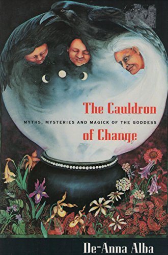 Stock image for The Cauldron of Change: Myths, Mysteries and Magick of the Goddess for sale by ThriftBooks-Atlanta