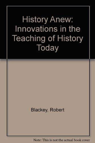 Stock image for History Anew Innovations in the Teaching of History Today for sale by David's Books