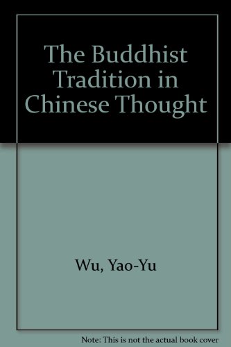 The Buddhist Tradition in Chinese Thought (9781878986085) by Wu, Yao-Yu