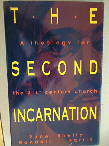 Beispielbild fr The Second Incarnation : A Theology for the Twenty-First Century Church zum Verkauf von Better World Books