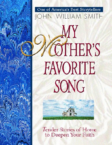 9781878990464: My Mother's Favorite Song: Tender Stories of Home to Deepen Your Faith