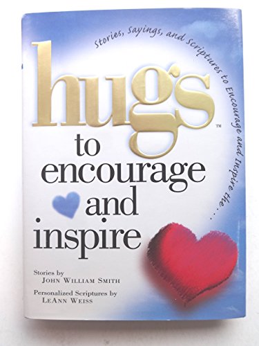 Beispielbild fr Hugs to Encourage and Inspire: Stories, Sayings, and Scriptures to Encourage and Inspire zum Verkauf von Orion Tech