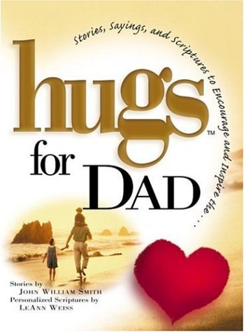 Beispielbild fr Hugs for Dad: Stories, Sayings, and Scriptures to Encourage and Inspire zum Verkauf von BookHolders