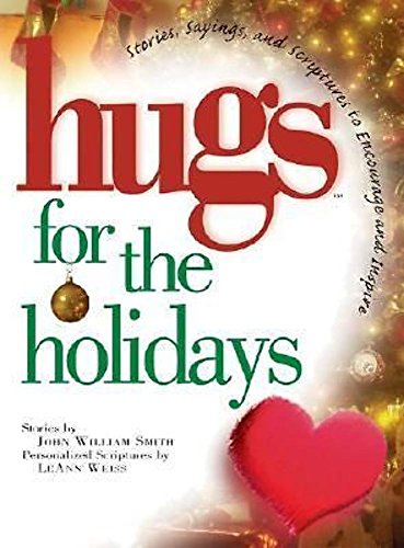 Imagen de archivo de Hugs for the Holidays: Stories, Sayings, and Scriptures to Encourage and Inspire a la venta por SecondSale