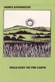 Beispielbild fr Walk Easy on the Earth zum Verkauf von Front Cover Books