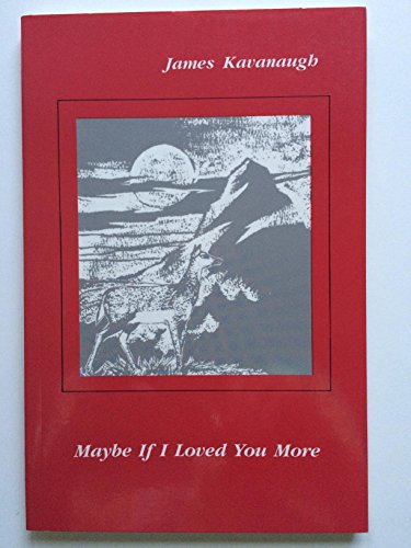Stock image for Maybe If I Loved You More for sale by Ergodebooks