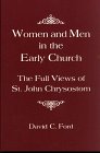 Women And Men In The Early Church: The Full Views Of St. John Chrysostom - David Ford