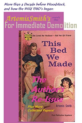 Stock image for ArtemisSmith's THIS BED WE MADE (For Immediate Demolition) for sale by Lucky's Textbooks