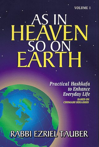9781878999221: As In Heaven So On Earth (Practical Hashkafa Series)