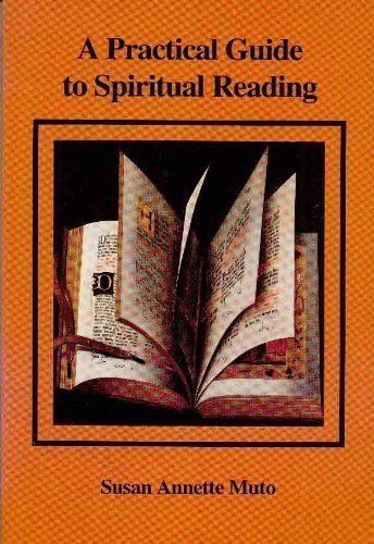 A Practical Guide to Spiritual Reading (9781879007093) by Muto, Susan A.