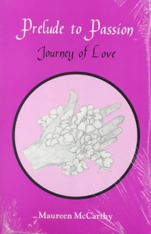 PRELUDE TO PASSION, JOURNEY OF LOVE