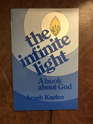 The Infinite Light - Rabbi Aryeh Kaplan