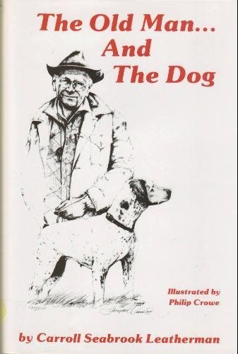 Beispielbild fr Old Man & the Dog zum Verkauf von ThriftBooks-Atlanta