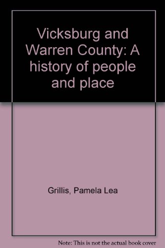 Stock image for Title: Vicksburg and Warren County A history of people an for sale by Reuseabook
