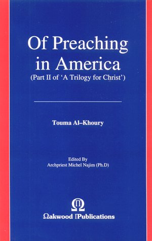 9781879038233: Of Preaching in America (Trilogy for Christ, Pt 2)