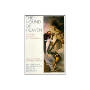 The Hound of Heaven: A Pictorial Sequence (9781879041158) by Gammell, R. H. Ives; Boardman, Brigid M.; Thompson, Francis