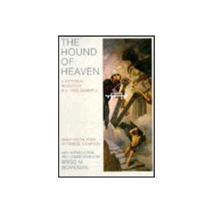 The Hound of Heaven: A Pictorial Sequence (9781879041165) by Gammell, R. H. Ives; Boardman, Brigid M.; Thompson, Francis