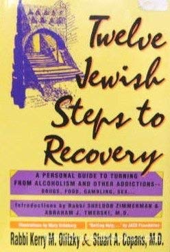9781879045088: Twelve Jewish Steps to Recovery: A Personal Guide to Turning from Alcoholism and Other Addictions