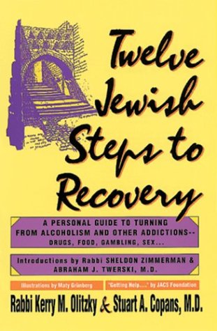 Beispielbild fr Twelve Jewish Steps to Recovery: A Personal Guide to Turning from Alcoholism and Other Addictions (Twelve Step Recovery) zum Verkauf von Wonder Book