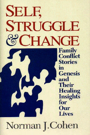 Beispielbild fr Self Struggle & Change: Family Conflict Stories in Genesis and Their Healing Insights for Our Lives zum Verkauf von Wonder Book