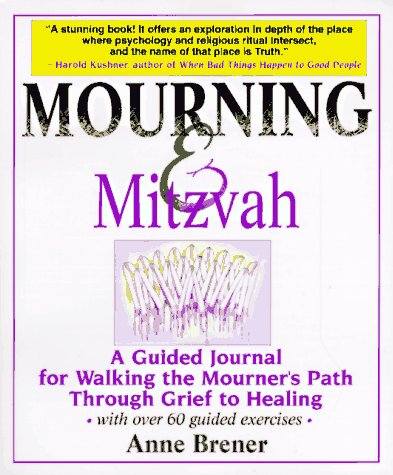 9781879045231: Mourning & Mitzvah: A Guided Journal for Walking the Mourner's Path Through Grief to Healing