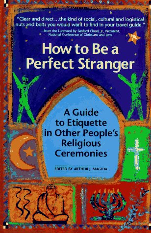 9781879045392: How to be a Perfect Stranger: Guide to Etiquette in Other People's Religious Ceremonies