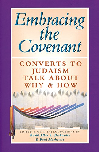Stock image for Embracing the Covenant: Converts to Judaism Talk About Why and How for sale by UHR Books