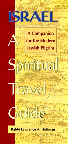 Beispielbild fr Israel-A Spiritual Travel Guide: A Companion for the Modern Jewish Pilgrim zum Verkauf von SecondSale