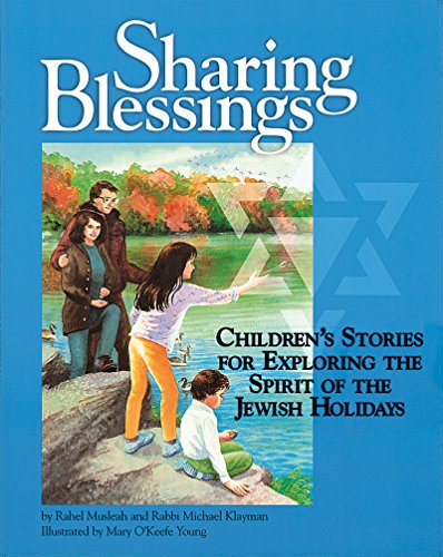 Imagen de archivo de Sharing Blessings: Children's Stories for Exploring the Spirit of the Jewish Holidays a la venta por SecondSale